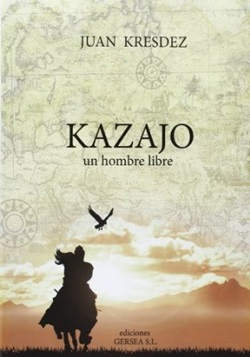 Kazajo: un hombre libre Kazajo: un hombre libre