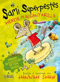 Sami Superpestes. Héroe de alcantarilla