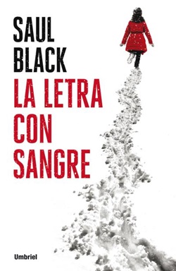 La letra con sangre. Saul Black. Umbriel. Reseñas de Anika