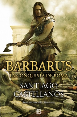 Barbarus. La Conquista de Roma Barbarus. La Conquista de Roma