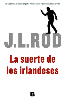 La suerte de los irlandeses (Serie Pat MacMillan 1) La suerte de los irlandeses (Serie Pat MacMillan 1)
