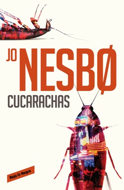 Cucarachas. Serie Harry Hole, 2 Cucarachas. Serie Harry Hole, 2