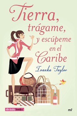 Tierra, trágame y escúpeme en el Caribe Tierra, trágame y escúpeme en el Caribe
