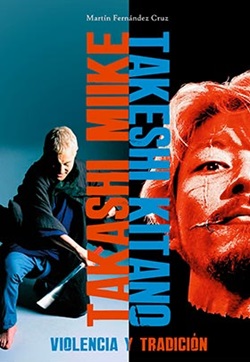 Takashi Miike / Takeshi Kitano. Violencia y tradición