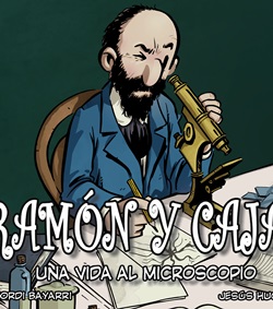 Ramón y Cajal. Una vida al microscopio