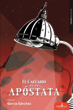 El calvario de un apóstata El calvario de un apóstata