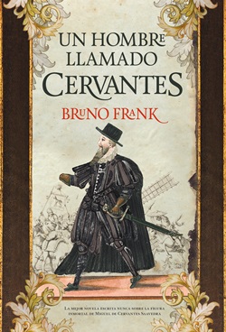 Un hombre llamado Cervantes Un hombre llamado Cervantes