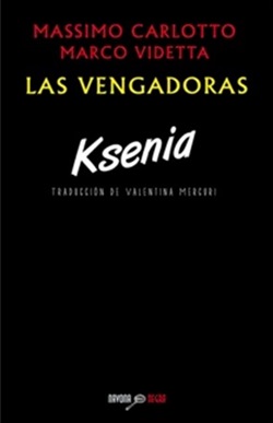 Las vengadoras: Ksenia. Las vengadoras 1