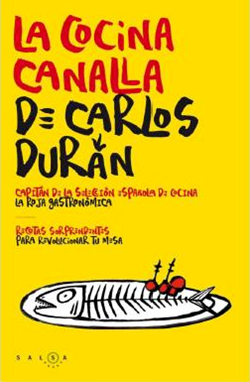 La cocina canalla de Carlos Durán La cocina canalla de Carlos Durán