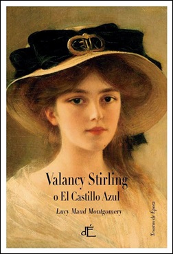 Valancy Stirling o El castillo azul Valancy Stirling o El castillo azul
