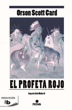 El profeta rojo. Saga Alvin Maker 2 El profeta rojo. Saga Alvin Maker 2