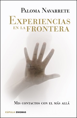 Experiencias en la frontera. Mis contactos con el más allá Experiencias en la frontera. Mis contactos con el más allá