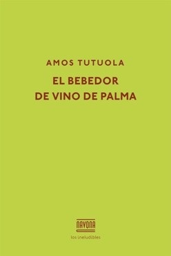 El bebedor de vino de palma El bebedor de vino de palma