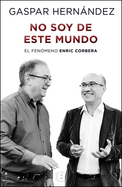 No soy de este mundo. El fenómeno Enric Corbera