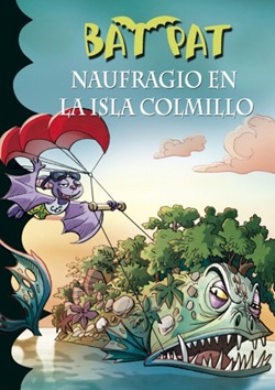 Bat Pat 38. Naufragio en la Isla Colmillo Bat Pat 38. Naufragio en la Isla Colmillo