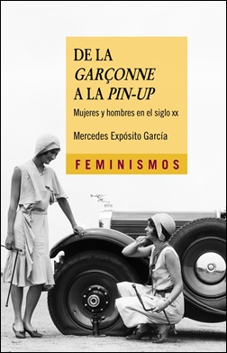 De la garçonne a la pin-up. Mujeres y hombres en el siglo XX De la garçonne a la pin-up. Mujeres y hombres en el siglo XX