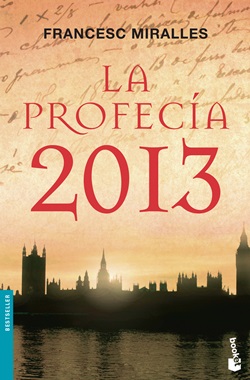 La profecía 2013. Saga Leo Vidal 2 La profecía 2013. Saga Leo Vidal 2