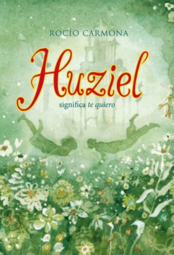 Huziel significa te quiero Huziel significa te quiero