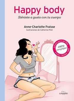 Happy Body. Siéntete a gusto con tu cuerpo Happy Body. Siéntete a gusto con tu cuerpo