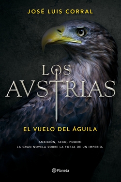 Los Austrias. El vuelo del águila Los Austrias. El vuelo del águila