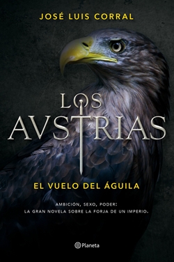 Los Austrias. El vuelo del águila