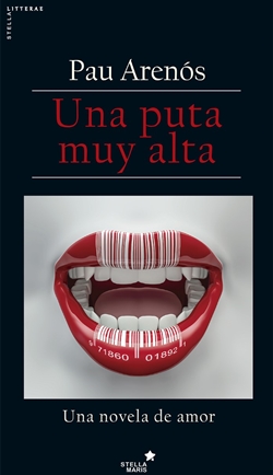 Una puta muy alta: una novela de amor