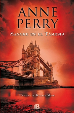 Sangre en el Támesis. Un caso de William Monk Sangre en el Támesis. Un caso de William Monk