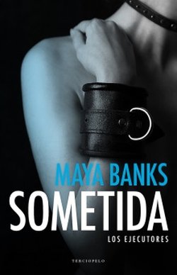 Sometida. Saga Los ejecutores 1 Sometida. Saga Los ejecutores 1