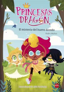 Princesas Dragón. El misterio del huevo dorado