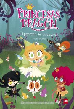 Princesas Dragón. El pantano de las sirenas Princesas Dragón. El pantano de las sirenas