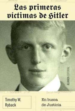 Las primeras víctimas de Hitler. En busca de la justicia Las primeras víctimas de Hitler. En busca de la justicia