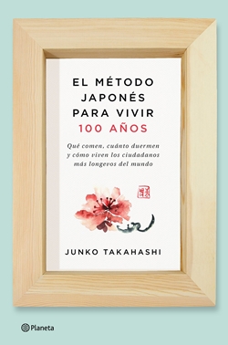 El método japonés para vivir 100 años. Qué comen, cuánto duermen y cómo viven los ciudadanos más longevos del mundo. El método japonés para vivir 100 años. Qué comen, cuánto duermen y cómo viven los ciudadanos más longevos del mundo.