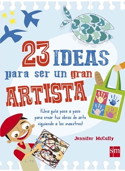 23 ideas para ser un gran artista