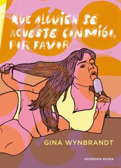 Que alguien se acueste conmigo, por favor Que alguien se acueste conmigo, por favor