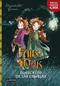 Fairy Oak. El secreto de las gemelas (Fairy Oak, 1) Fairy Oak. El secreto de las gemelas (Fairy Oak, 1)