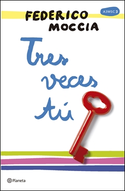 Tres veces tú (Saga A tres metros sobre el cielo 3)