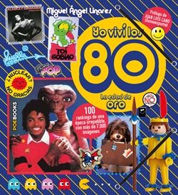 Yo viví los 80: La edad de oro Yo viví los 80: La edad de oro