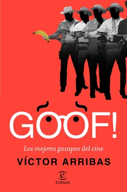 Goof! Los mejores gazapos del cine Goof! Los mejores gazapos del cine
