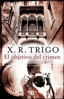 El objetivo del crimen. X. R. Trigo El objetivo del crimen. X. R. Trigo