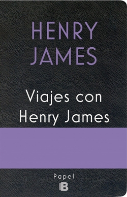 Viajes con Henry James Viajes con Henry James