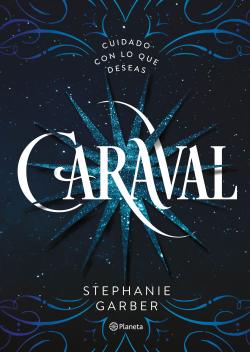 Caraval (Bilogía Caraval 1) Caraval (Bilogía Caraval 1)
