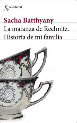 La matanza de Rechnitz. Historia de mi familia
