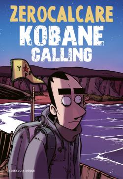 Kobane Calling Kobane Calling
