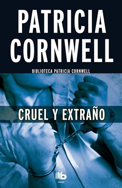 Cruel y extraño (Serie Kay Scarpetta)