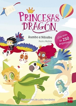 Princesas Dragón Rumbo a Nánabu (con pegatinas) Princesas Dragón Rumbo a Nánabu (con pegatinas)
