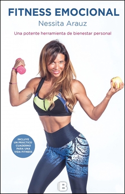 Fitness emocional. Una potente herramienta de bienestar personal Fitness emocional. Una potente herramienta de bienestar personal