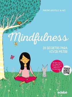 Mindfulness. 20 secretos para vivir mejor Mindfulness. 20 secretos para vivir mejor