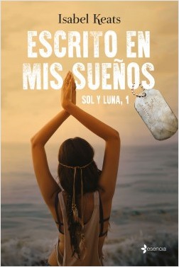 Escrito en mis sueños. Bilogía Sol y Luna 1 Escrito en mis sueños. Bilogía Sol y Luna 1
