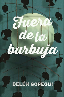 Fuera de la burbuja Fuera de la burbuja