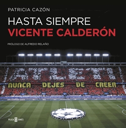Hasta siempre, Vicente Calderón